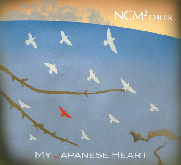 My Japanese Heart - NCM2 CHOIR